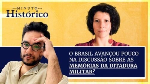 O Brasil avançou pouco na discussão sobre as memórias da Ditadura Militar?
